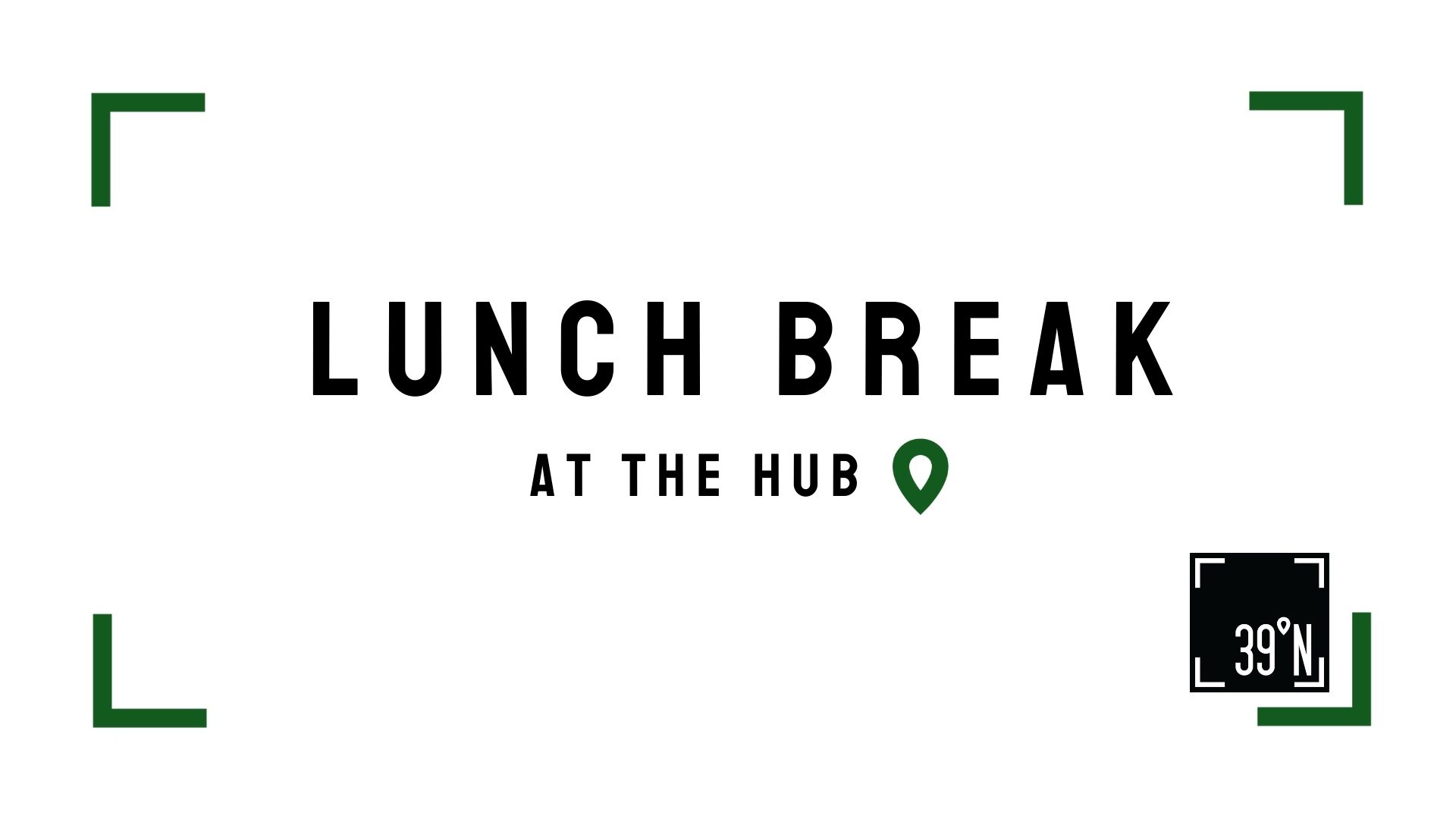 Lunch Break at the Hub event photo
